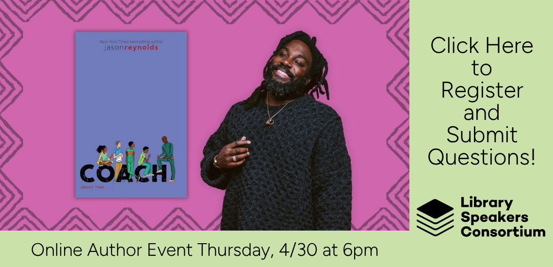 On Writing Beloved Characters and Powerful Portrayals of Resilience in Virtual Conversation with Jason Reynolds