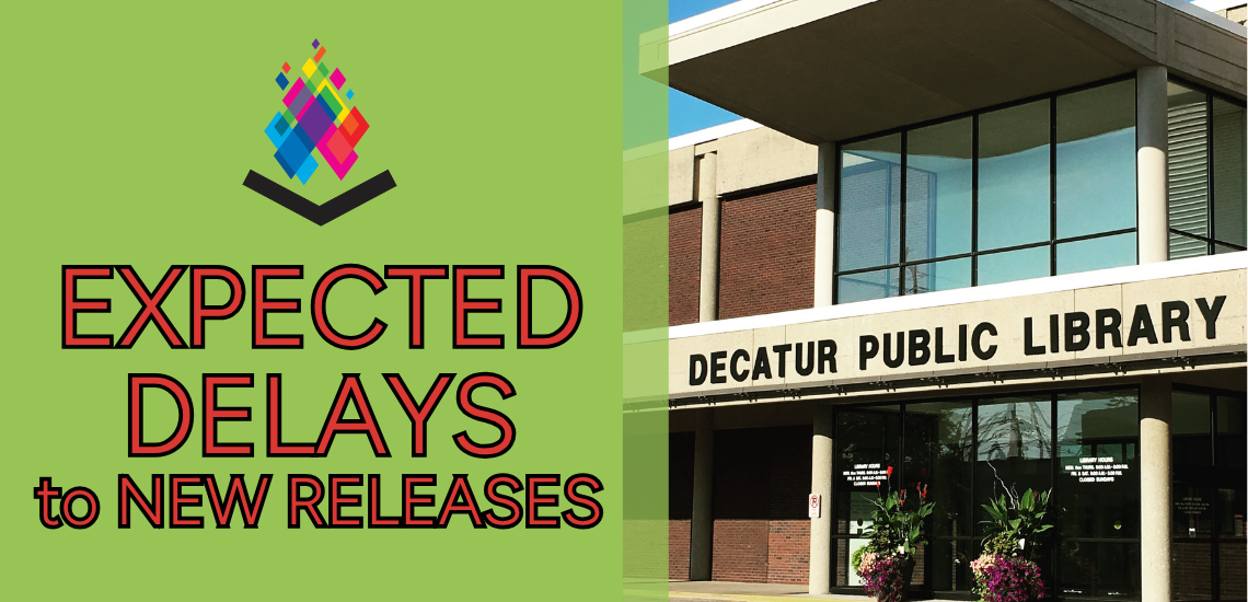 EXPECTED DELAYS to NEW RELEASES