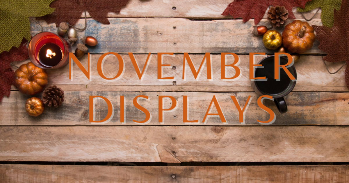 In House Displays November Displays 2021 Decatur IL Public Library